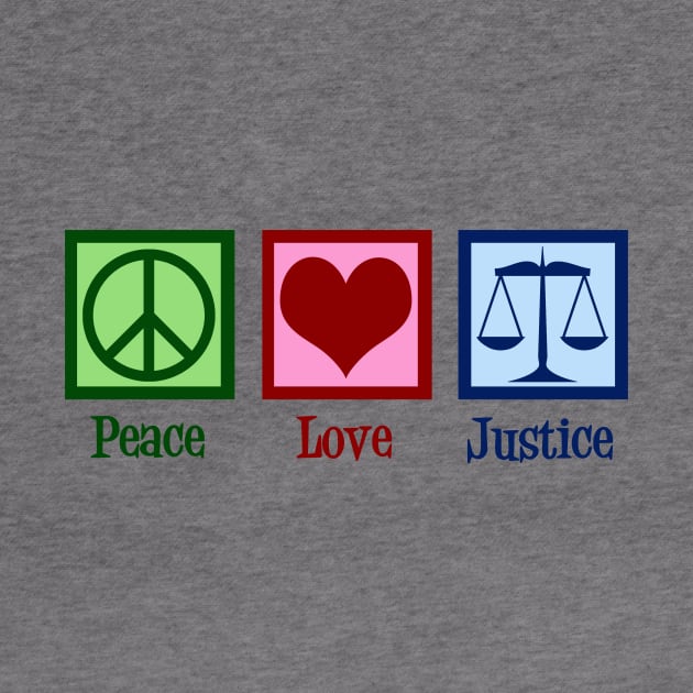 Peace Love Justice by epiclovedesigns